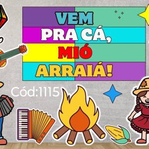 PAINEL JUNINO - VEM PRA CÁ, MIÓ ARRAIÁ