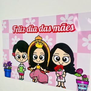 PAINEL + LEMBRANCINHA DIA DAS MÃES - RAINHA